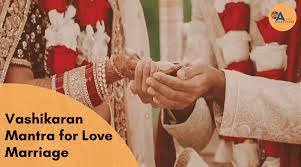 Vashikaran Mantra For Love Marriage Problem