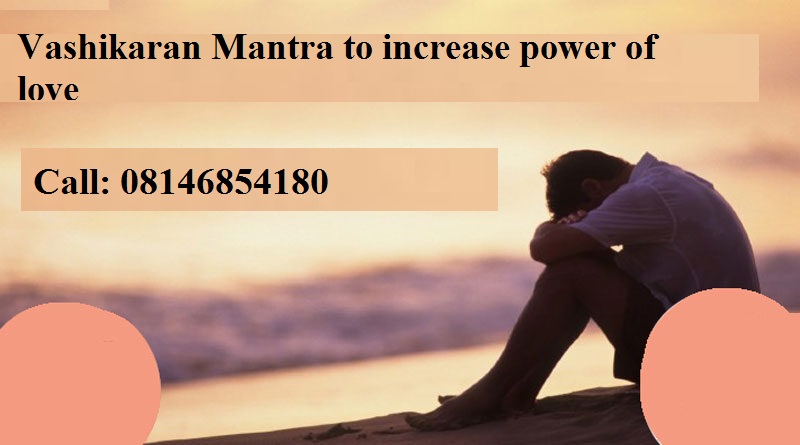 Chant Vashikaran Mantra to Improve Power of Love