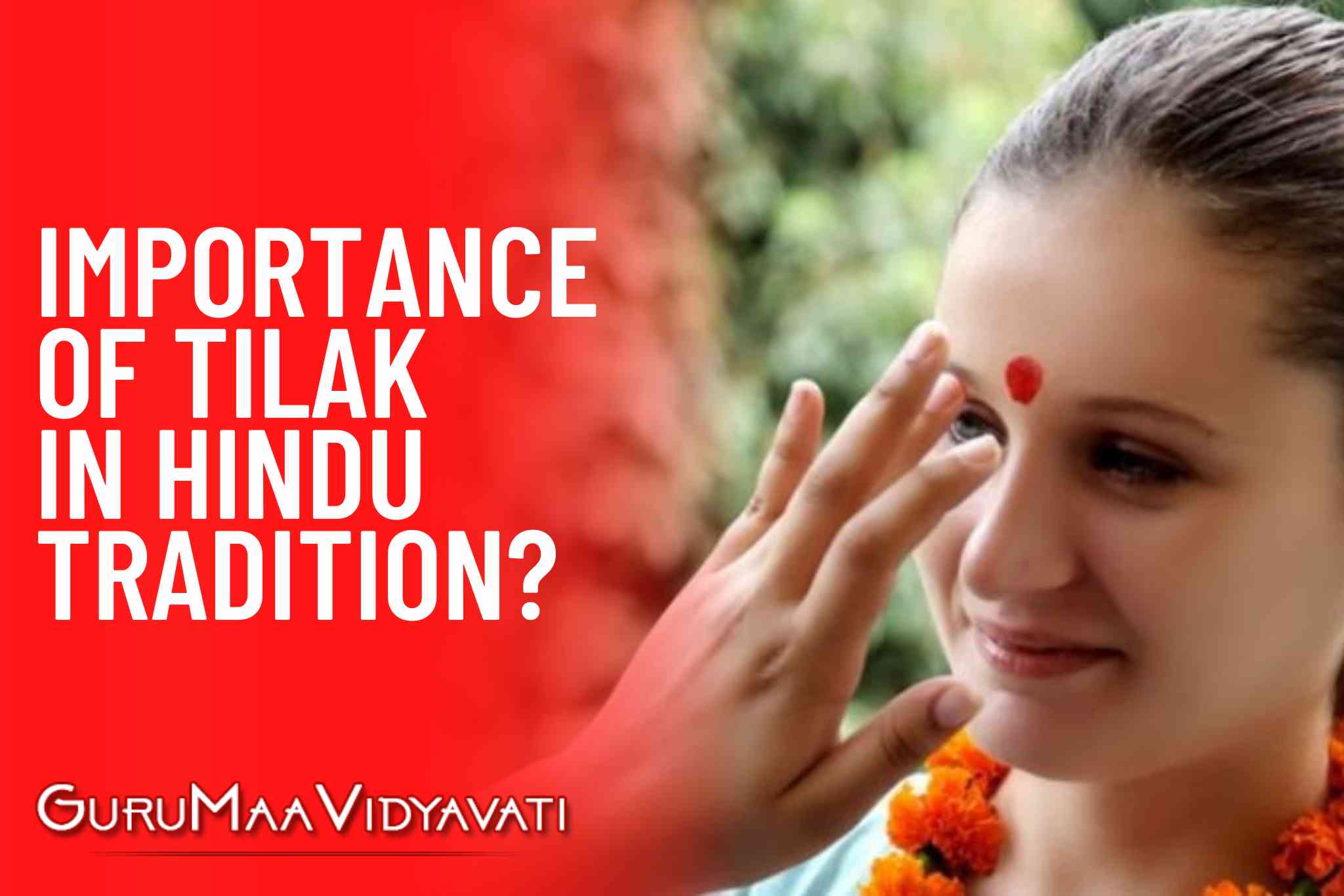 What Is The Importance Of Tilak In Hindu Tradition?