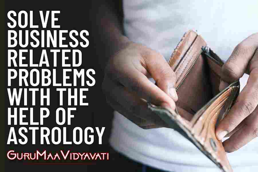 Know about Business-Related Problems with the help of Astrology