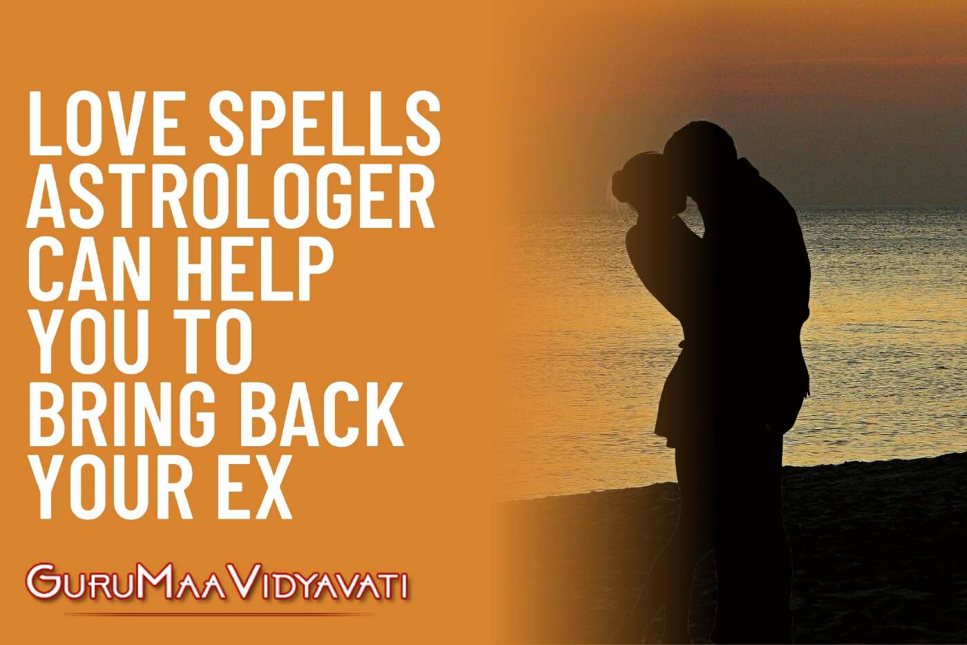 Love Spells Astrologer Can Help You To Bring Back Your Ex