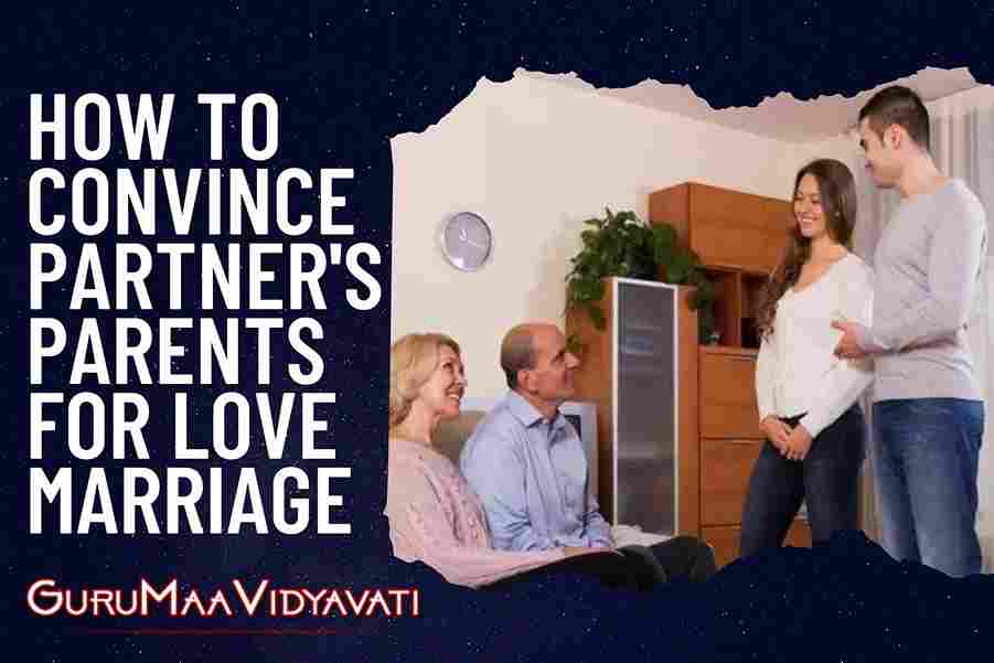 How to Convince Partner's Parents for Love Marriage - 5 Easy Astrology Remedies