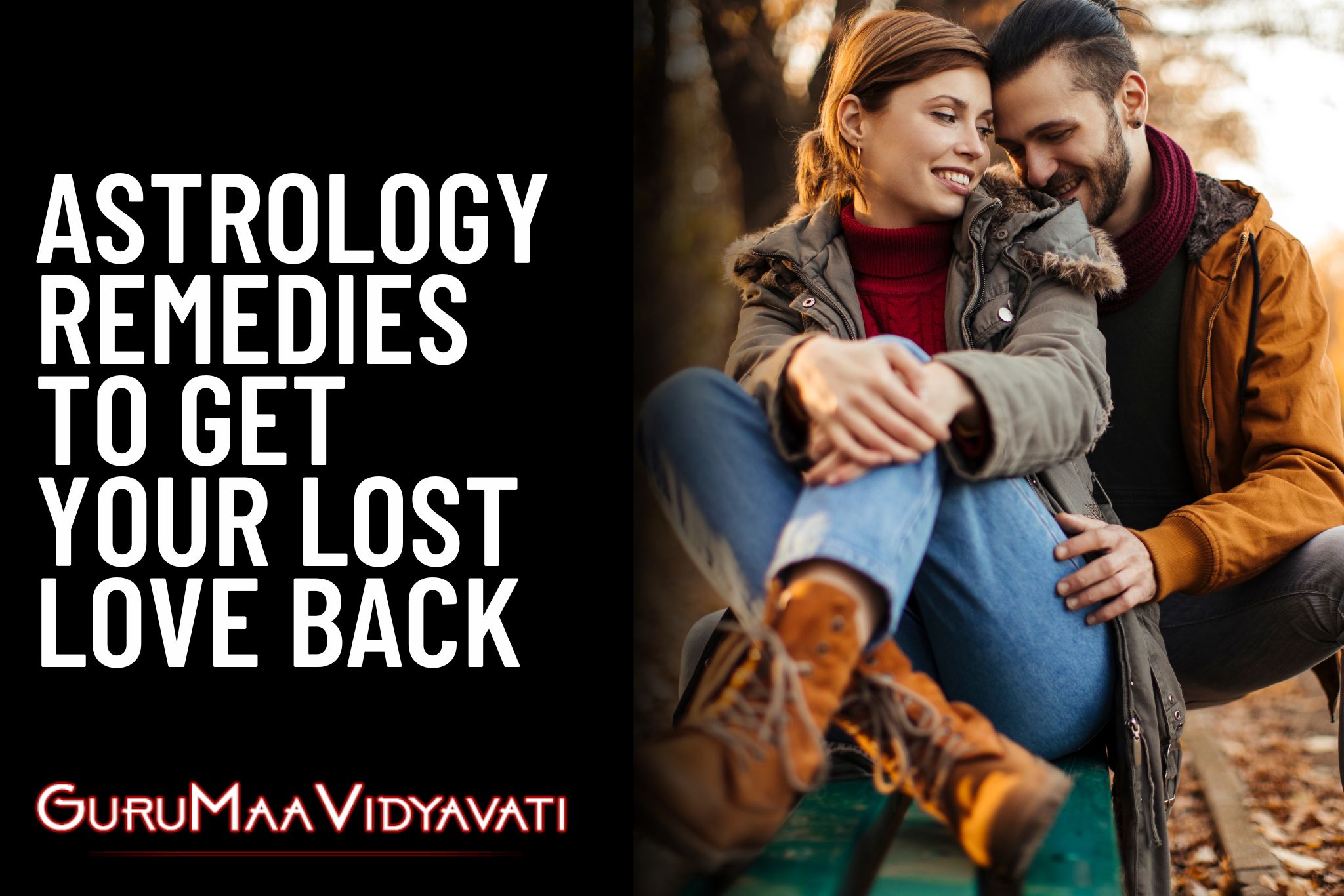 Follow These Astrology Remedies to Get Your Lost Love Back