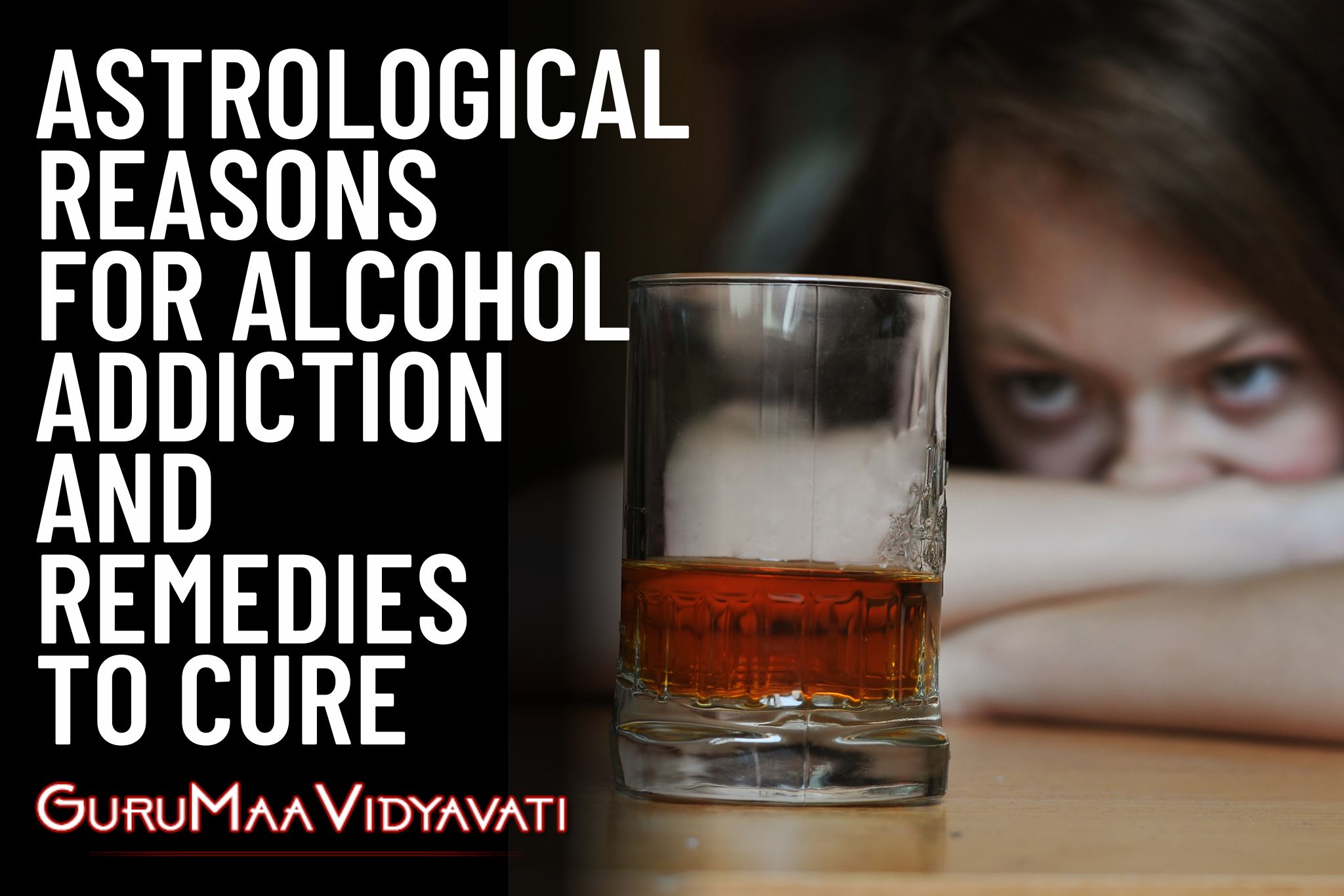 Astrological Reasons for Alcohol Addiction and Remedies to Cure Alcohol Addiction