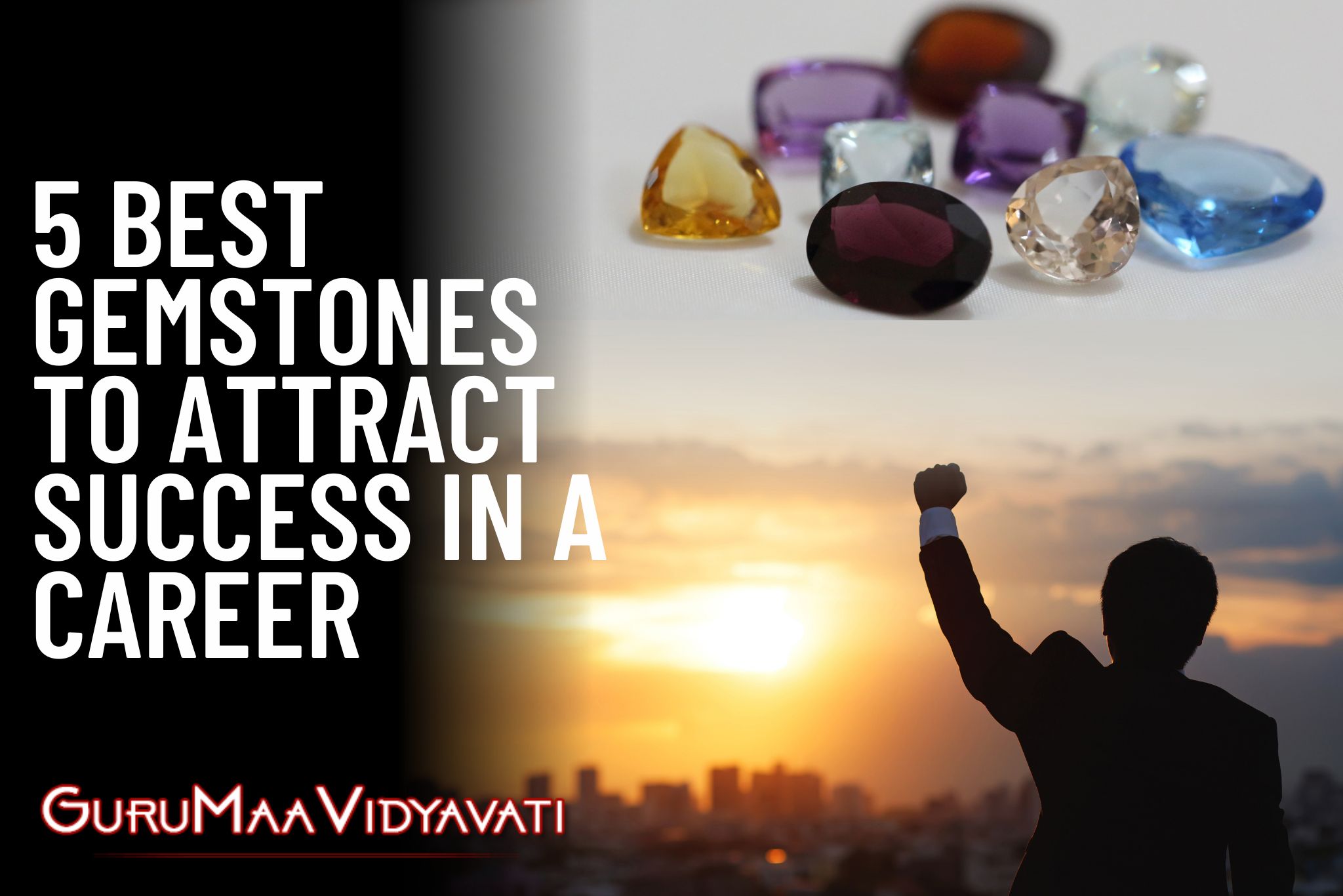 5 Best Gemstones to Attract Success in a Career