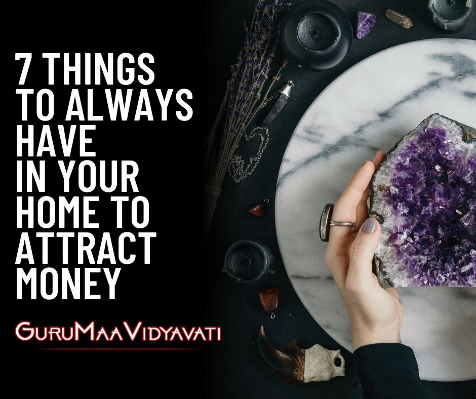 7 Things to Always Have in Your Home to Attract Money