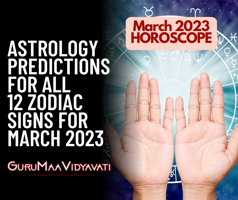 Astrology Predictions for All 12 Zodiac Signs for March 2023