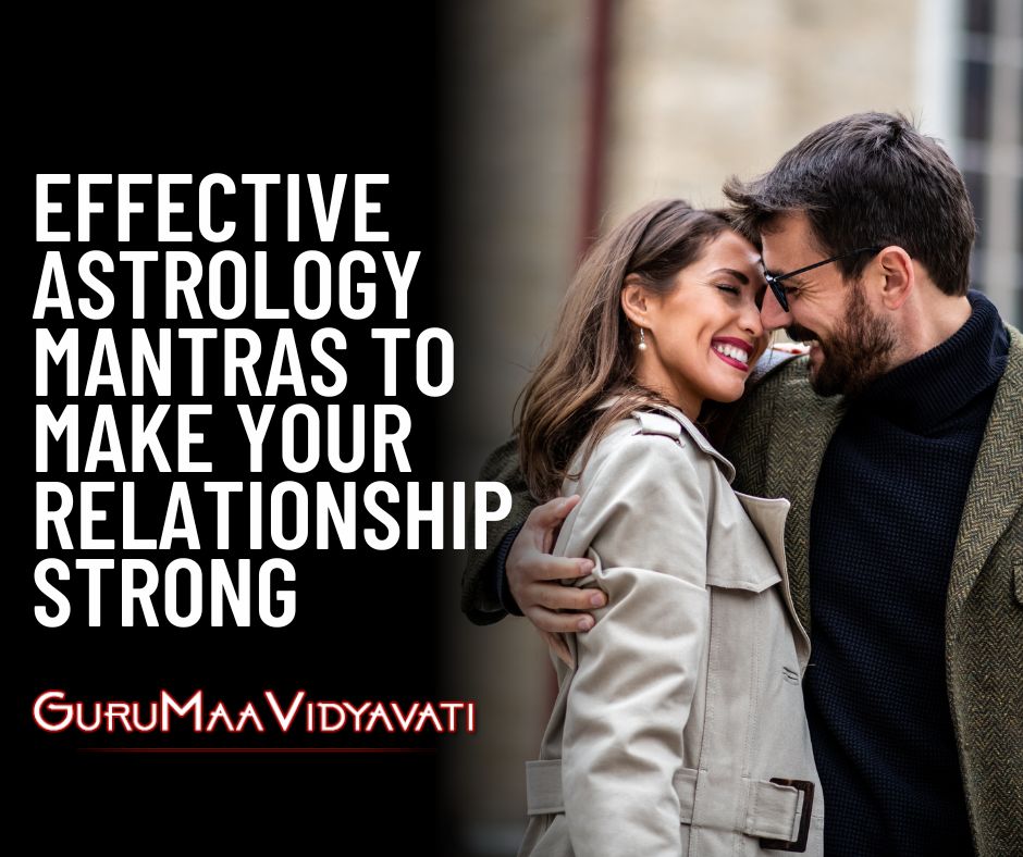 Effective Astrology Mantras to Make Your Relationship Strong