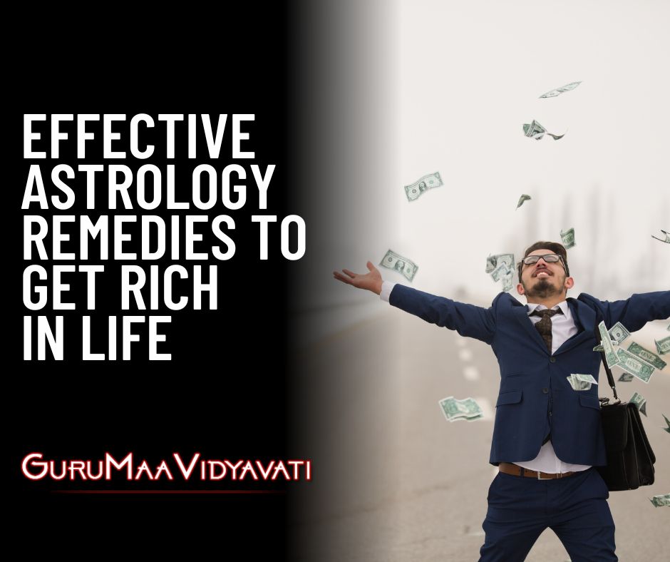Effective Astrology Remedies to Get Rich