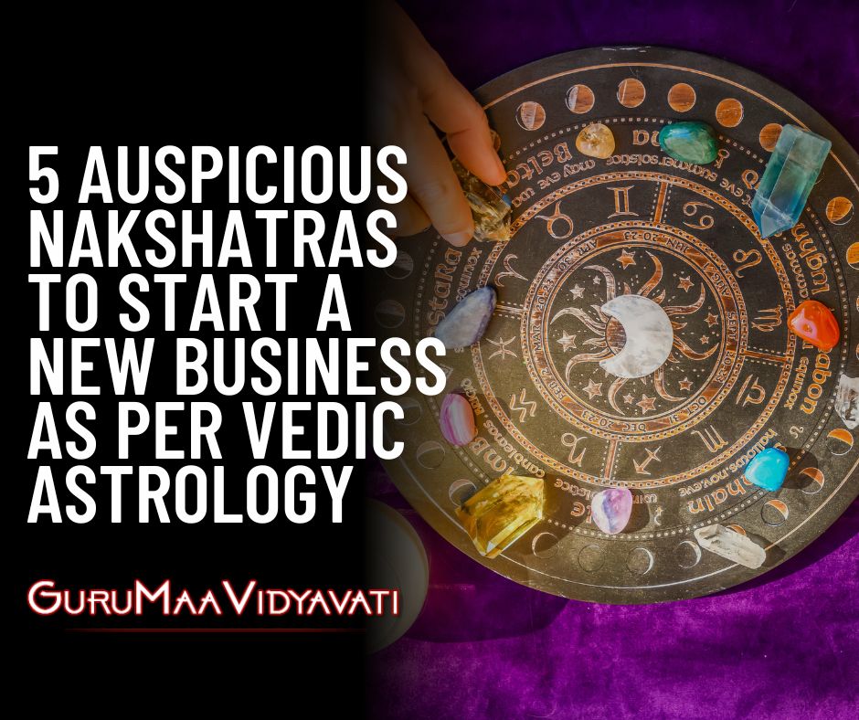 5 Auspicious Nakshatras to Start a New Business as per Vedic Astrology