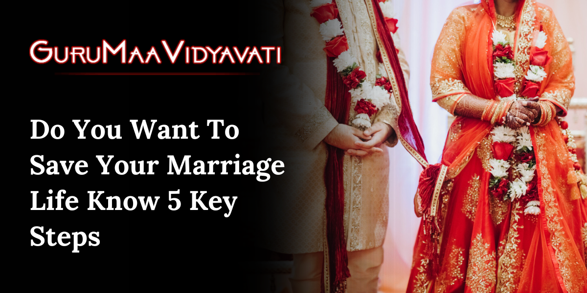 Do You Want To Save Your Marriage Life Know 5 Key Steps
