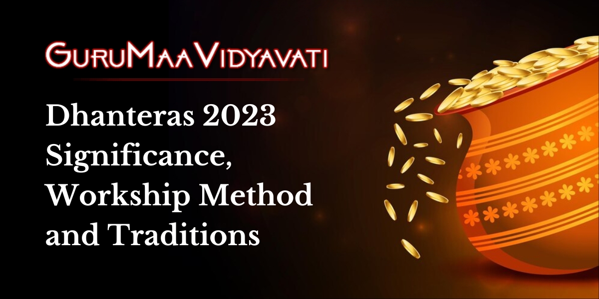 Dhanteras 2023 Significance, Workship Method and Traditions