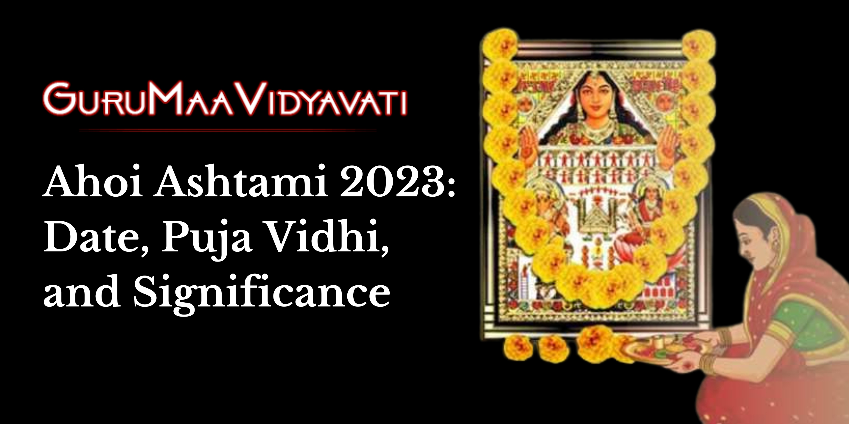 Ahoi Ashtami 2023 Date, Puja Vidhi, and Significance