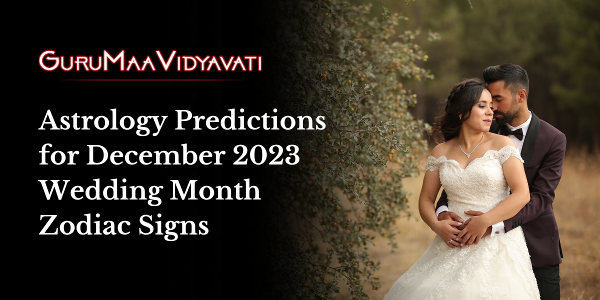   Astrology Predictions for December 2023 Wedding Month Zodiac Signs