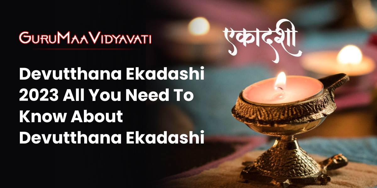   Devutthana Ekadashi 2023 All You Need To Know About Devutthana Ekadashi