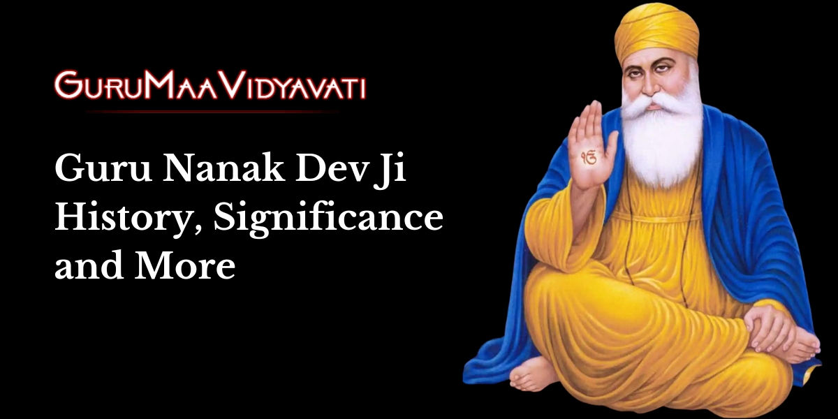  Guru Nanak Dev Ji History Significance and More