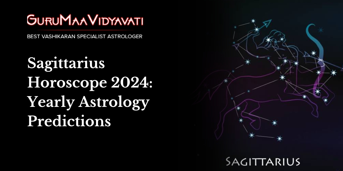 Sagittarius Horoscope 2024: Yearly Astrology Predictions