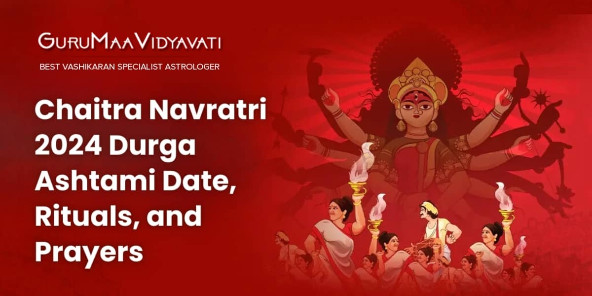 Chaitra Navratri 2024 Durga Ashtami Date, Rituals, and Prayers