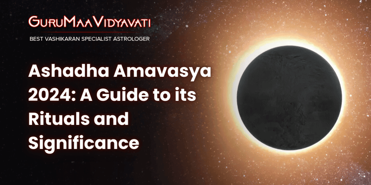 Ashadha Amavasya 2024: A Guide to its Rituals and Significance