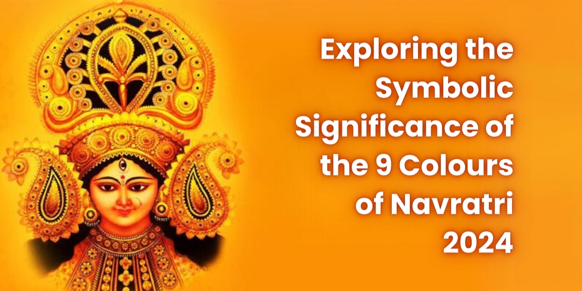 Exploring the Symbolic Significance of the 9 Colours of Navratri 2024